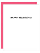 Happily Never After - Letterpress Card-CHEZ GAGNE LETTERPRESS-Over the Rainbow
