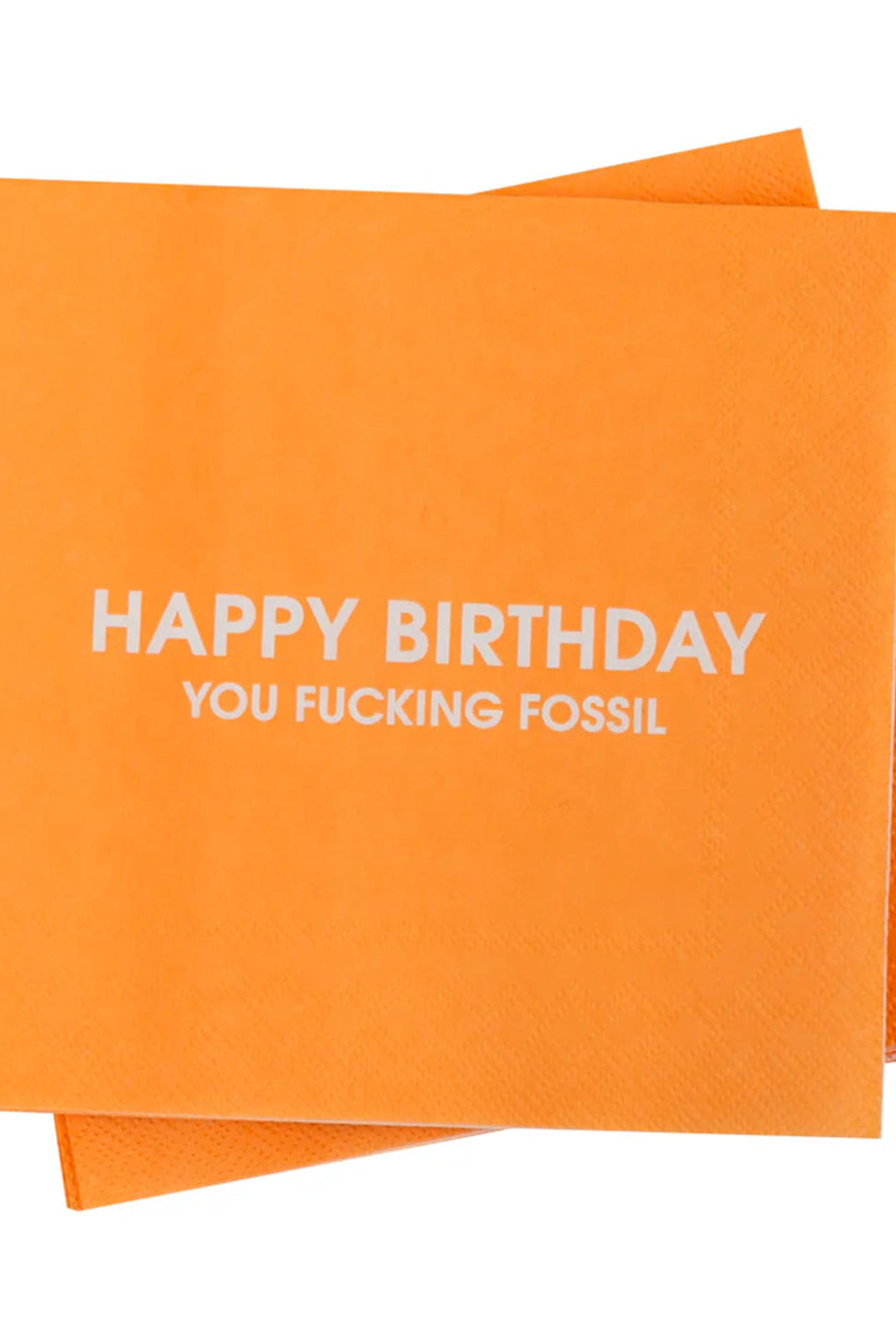 Happy Birthday You Fucking Fossil - Cocktail Napkin-CHEZ GAGNE LETTERPRESS-Over the Rainbow