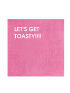 Let's Get Toasty - Cocktail Napkin-CHEZ GAGNE LETTERPRESS-Over the Rainbow