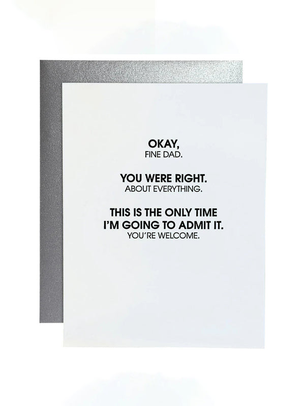 Fine Dad, You Were Right About Everything Card