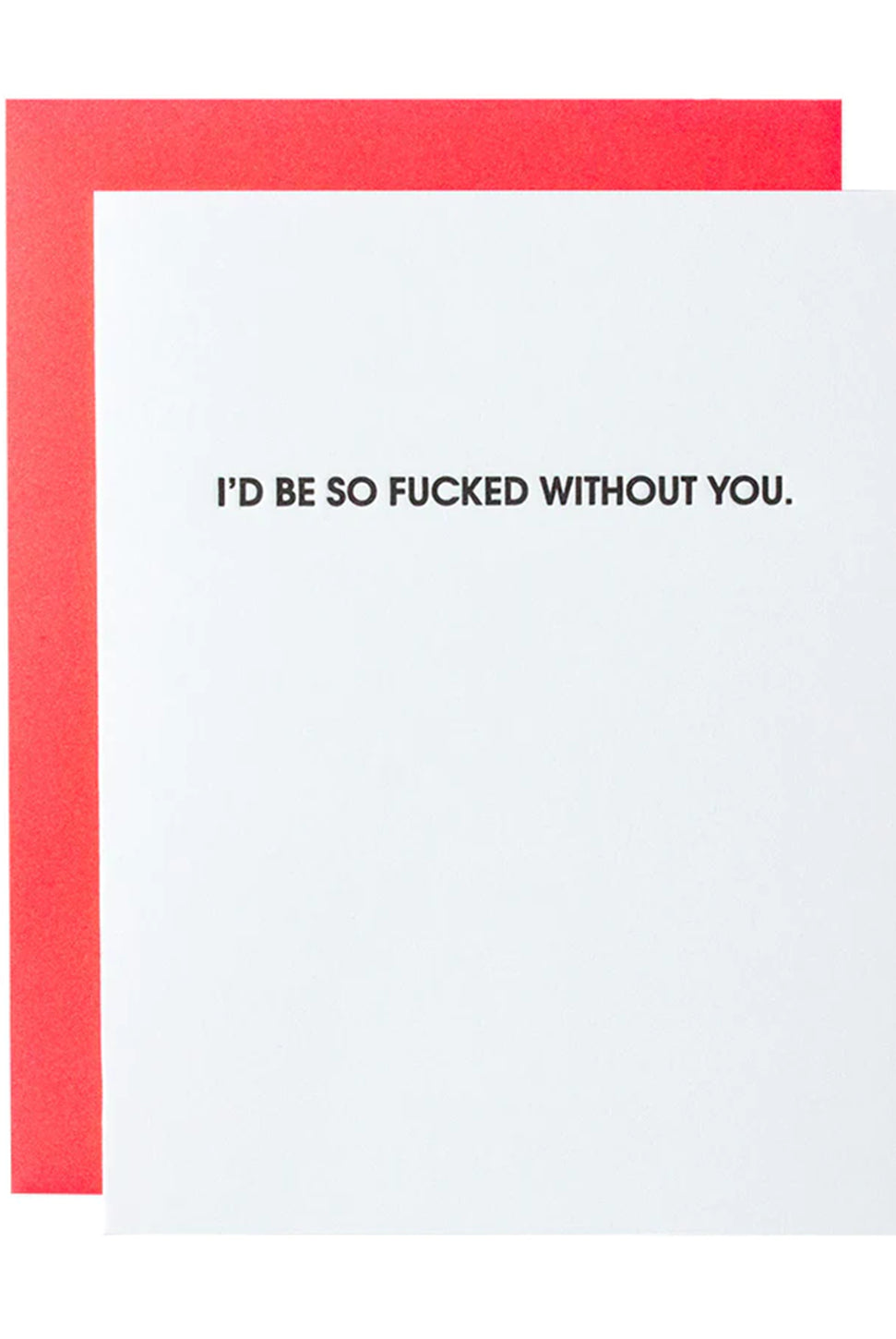 Fucked Without You - Letterpress Card-CHEZ GAGNE LETTERPRESS-Over the Rainbow