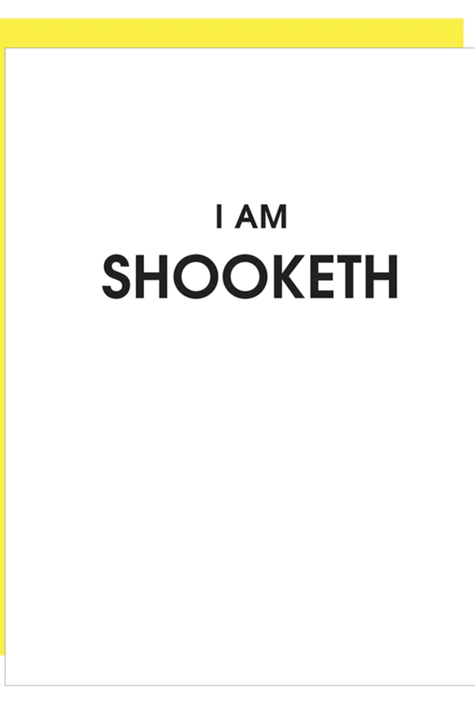 I Am Shooketh - Letterpress Card-CHEZ GAGNE LETTERPRESS-Over the Rainbow
