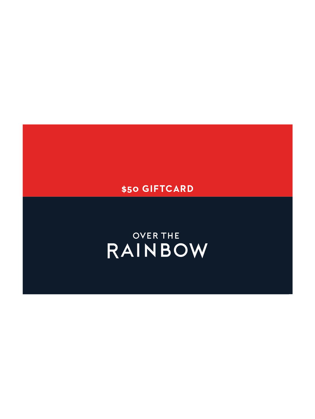 Online Gift Card - $50-Over The Rainbow-Over the Rainbow