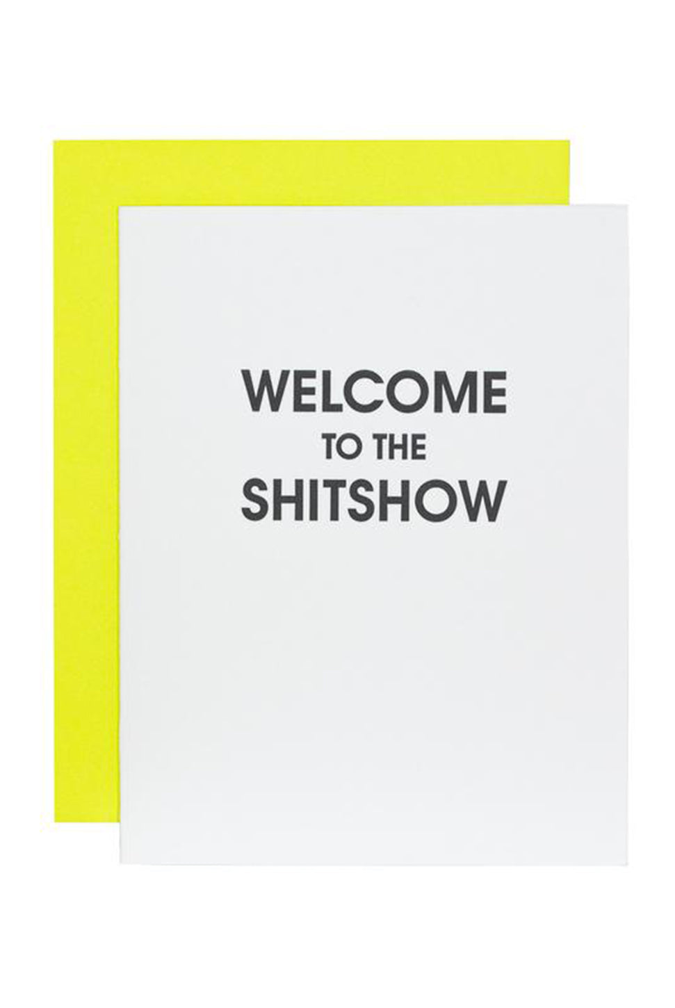 Welcome To The Shitshow - Letterpress Card-CHEZ GAGNE LETTERPRESS-Over the Rainbow