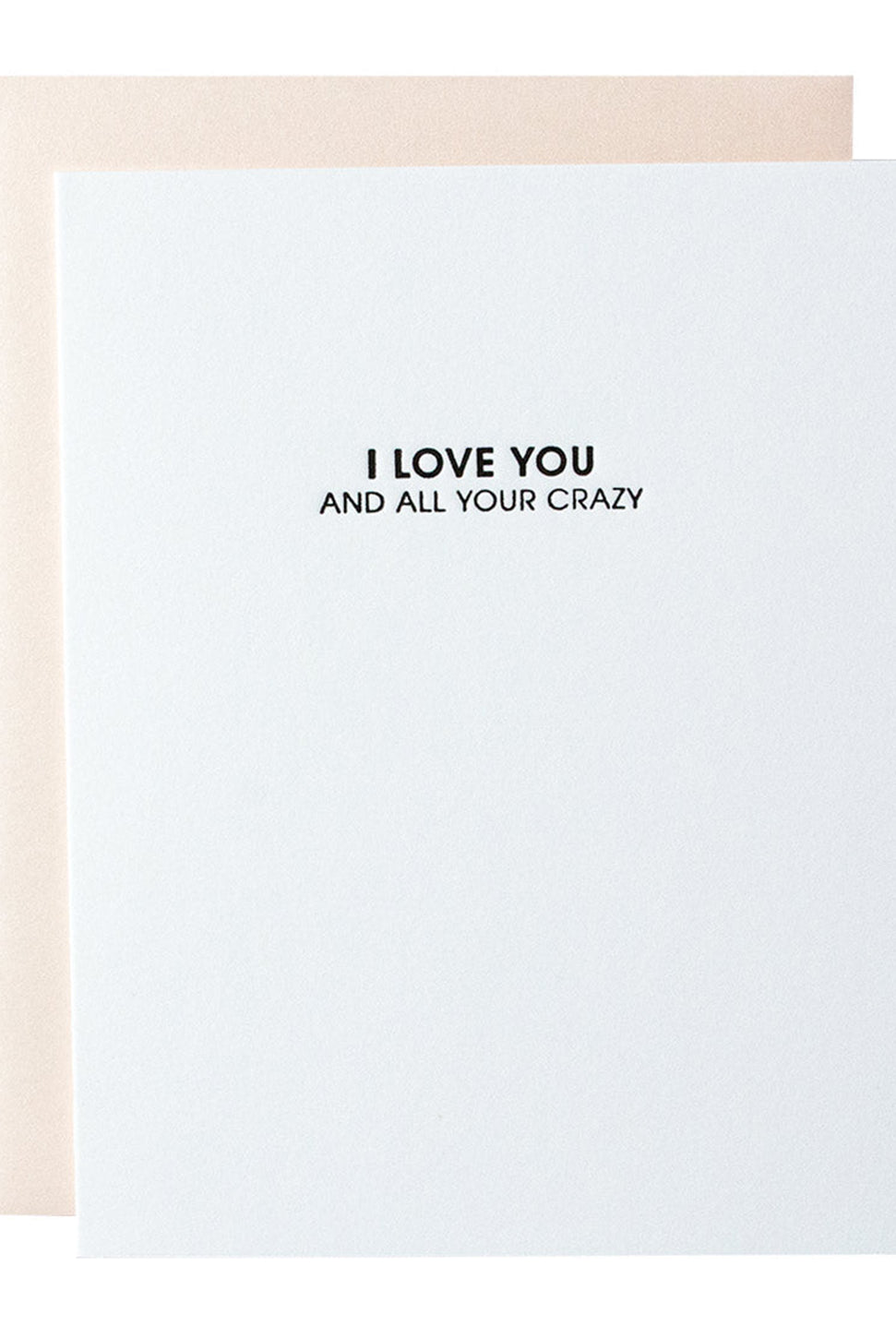 Love You & Your Crazy - Letterpress Card-CHEZ GAGNE LETTERPRESS-Over the Rainbow