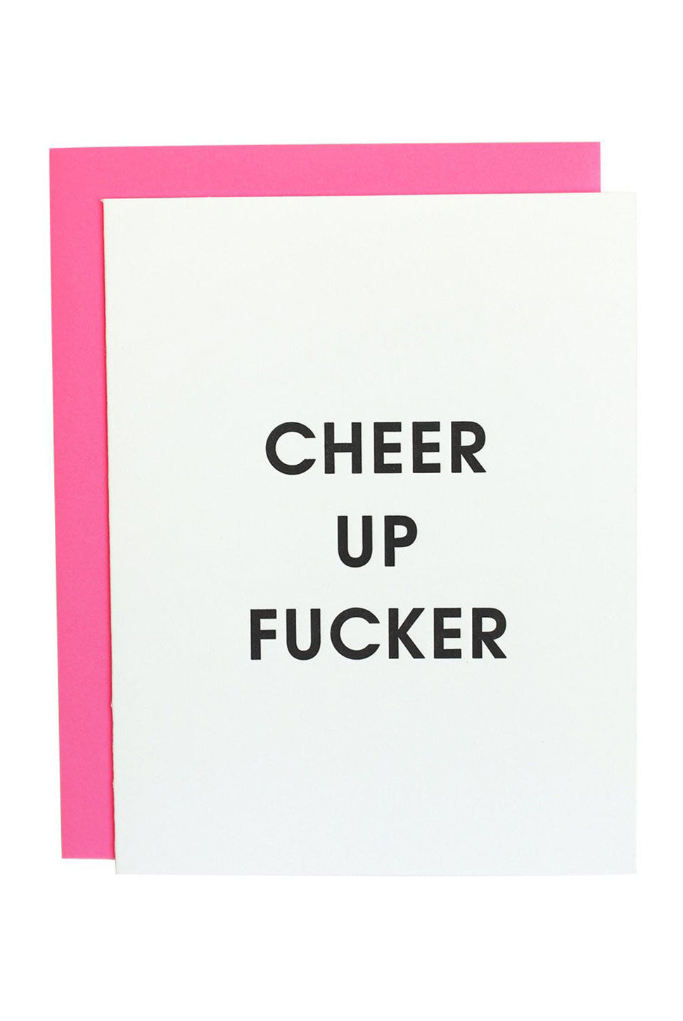 Cheer Up Fucker - Letterpress Card-CHEZ GAGNE LETTERPRESS-Over the Rainbow