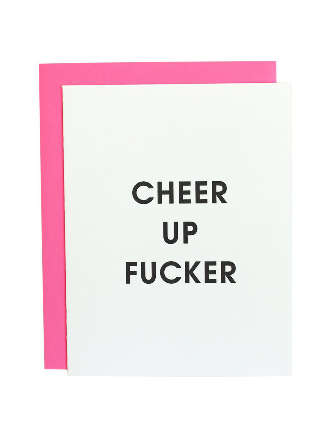 Cheer Up Fucker - Letterpress Card-CHEZ GAGNE LETTERPRESS-Over the Rainbow