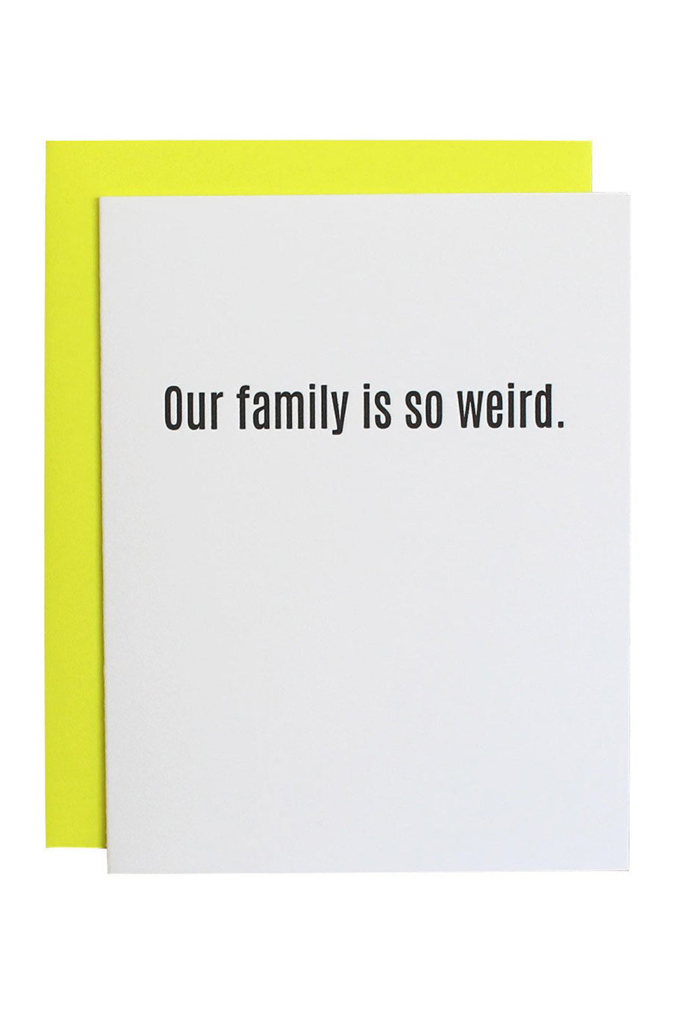 Our Family is So Weird Greeting Card-CHEZ GAGNE LETTERPRESS-Over the Rainbow