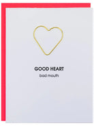 Good Heart Bad Mouth - Paper Clip Letterpress Card-CHEZ GAGNE LETTERPRESS-Over the Rainbow