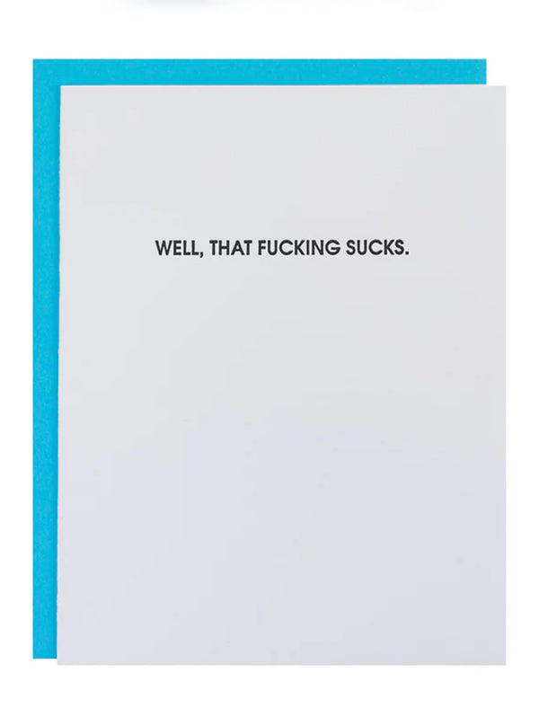 Well, That Fucking Sucks - Letterpress Card-CHEZ GAGNE LETTERPRESS-Over the Rainbow