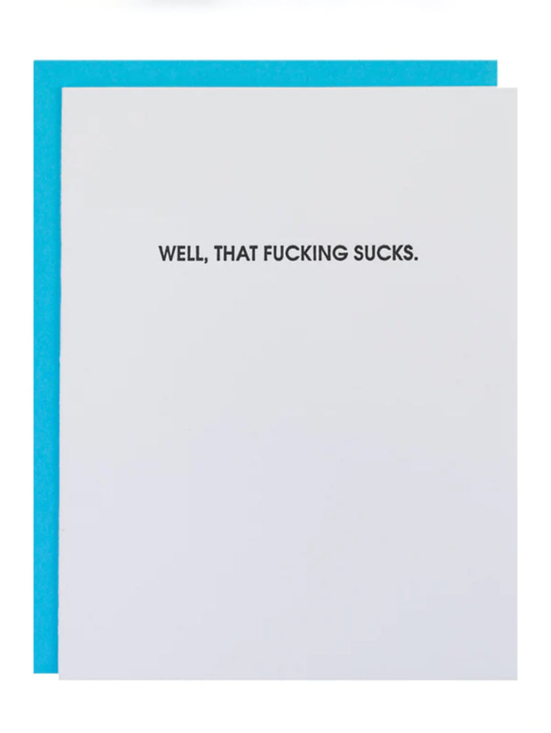 Well, That Fucking Sucks - Letterpress Card-CHEZ GAGNE LETTERPRESS-Over the Rainbow