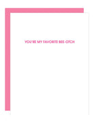 Favorite Bee-otch - Letterpress Card-CHEZ GAGNE LETTERPRESS-Over the Rainbow