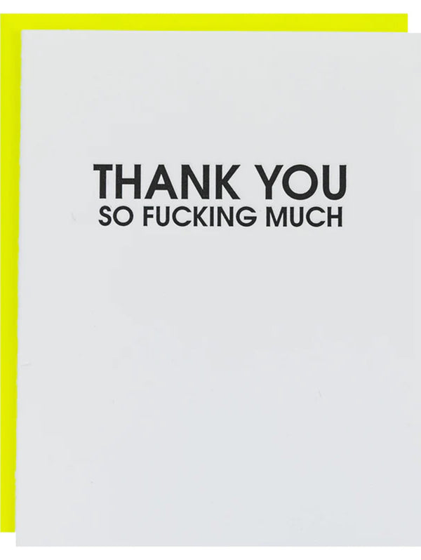 Thank You So Fucking Much - Letterpress Card-CHEZ GAGNE LETTERPRESS-Over the Rainbow
