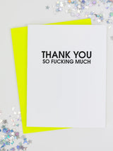 Thank You So Fucking Much - Letterpress Card-CHEZ GAGNE LETTERPRESS-Over the Rainbow