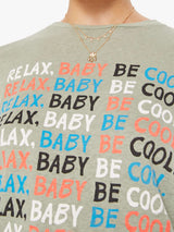 The Sinful Tee - Relax Baby Be Cool-Mother-Over the Rainbow