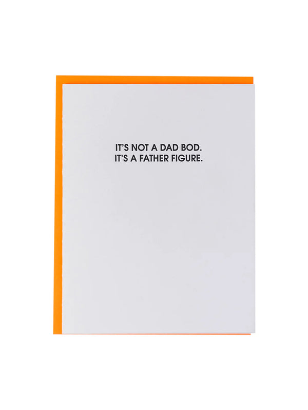 It's Not A Dad Bod, It's A Father Figure Card-CHEZ GAGNE LETTERPRESS-Over the Rainbow