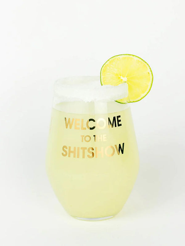 Wine Glass - Welcome to the Shitshow-CHEZ GAGNE LETTERPRESS-Over the Rainbow