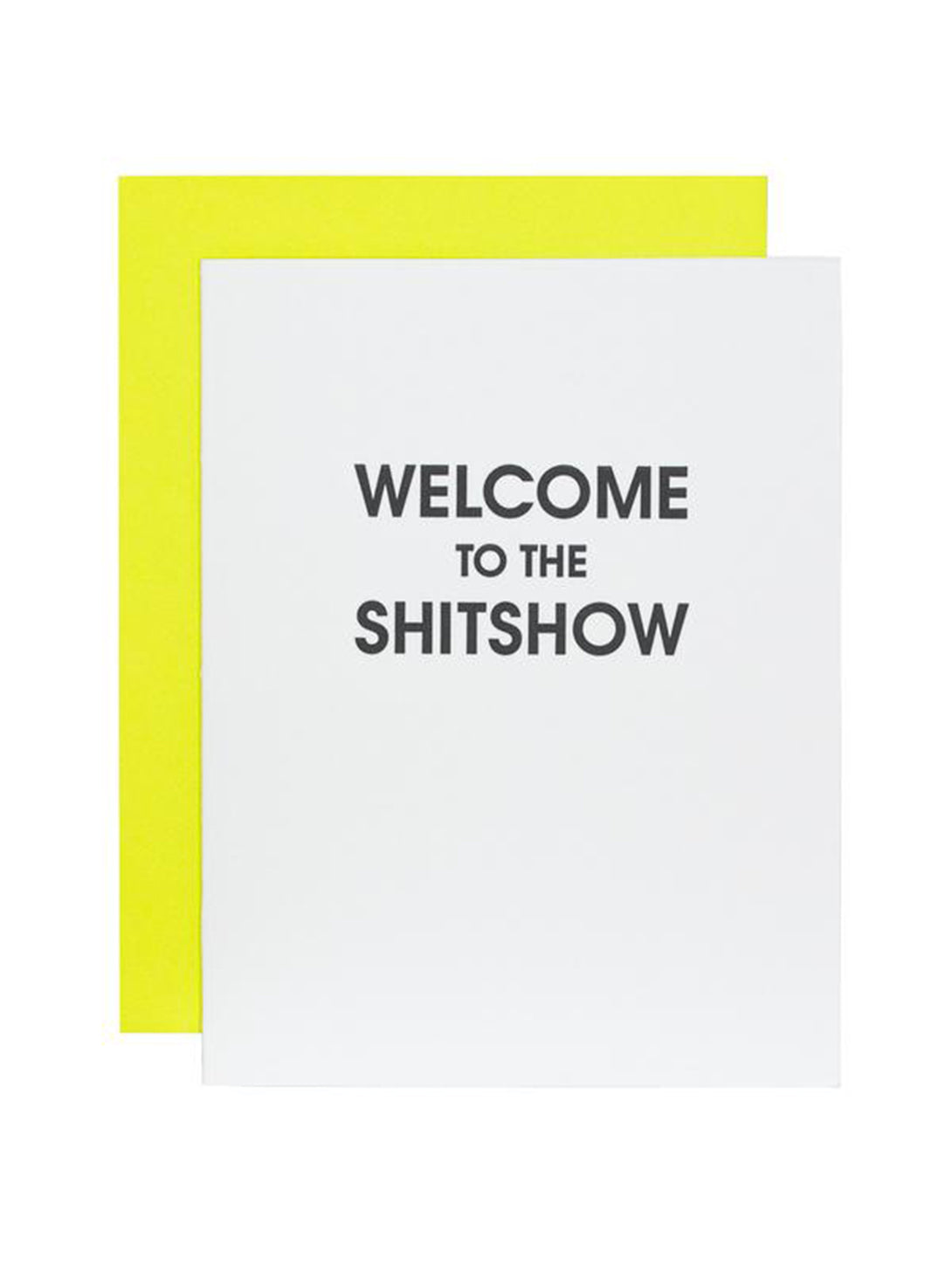 Welcome To The Shitshow - Letterpress Card-CHEZ GAGNE LETTERPRESS-Over the Rainbow