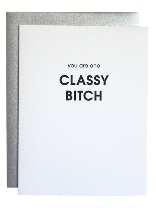 Classy Bitch Greeting Card-CHEZ GAGNE LETTERPRESS-Over the Rainbow