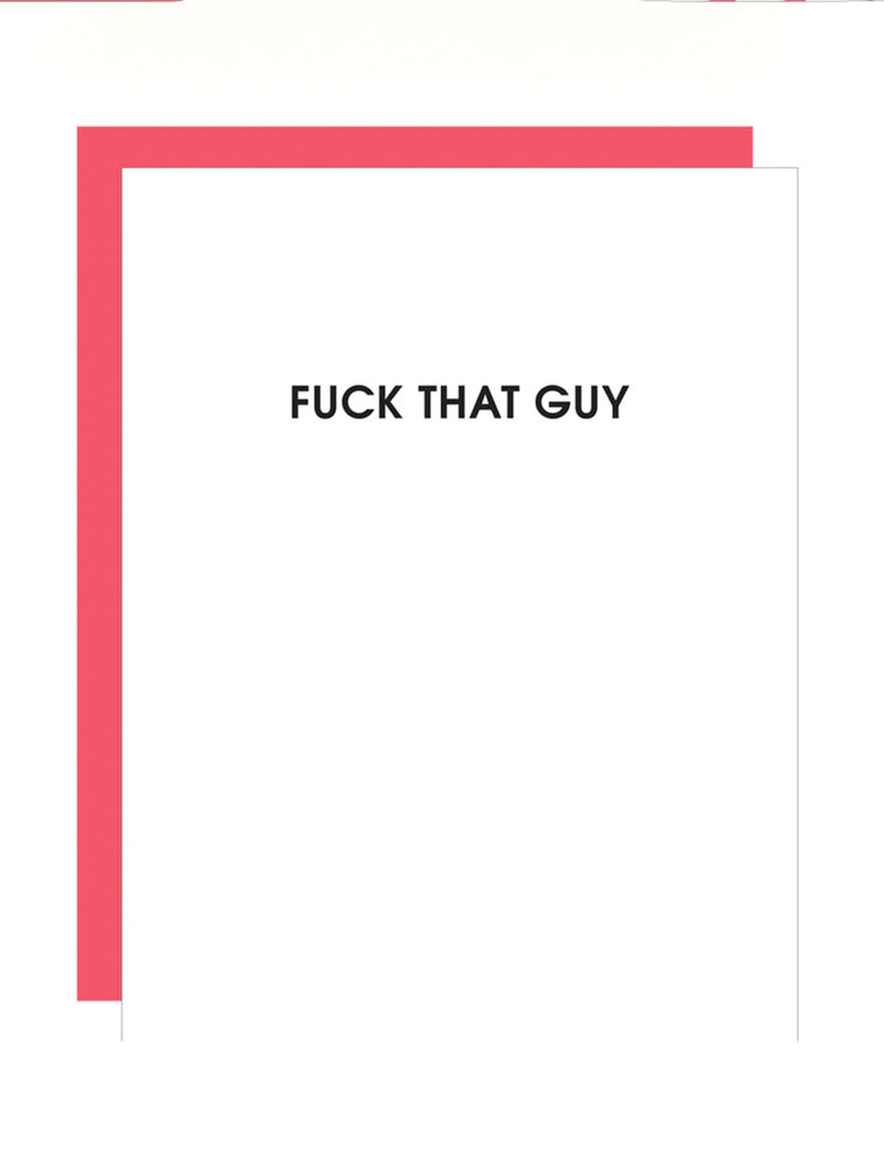 F#$k That Guy - Greeting Card-CHEZ GAGNE LETTERPRESS-Over the Rainbow
